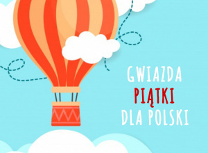 Finał projektu "Gwiazda Piątki dla Polski"